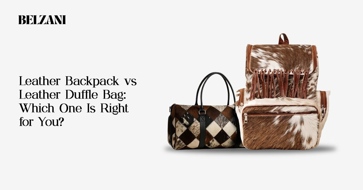 Leather backpack vs duffle bag for work, travel, and everyday use